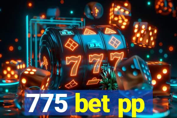 775 bet pp